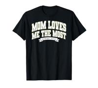 Mom'S Favorite Funny Mother's Day, Mom Loves Me The Most Camiseta