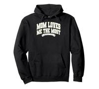Mom'S Favorite Funny Mother's Day, Mom Loves Me The Most Sudadera con Capucha