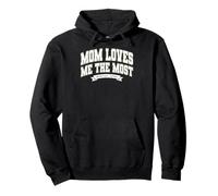 Mom'S Favorite Funny Mother's Day, Mom Loves Me The Most Sudadera con Capucha