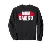 Mom'S Favorite Funny Mother's Day, Mom Said so Sudadera
