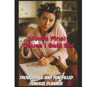 Mom's Final 'Cause I Said So!