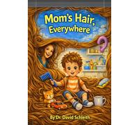 Mom's Hair, Everywhere!