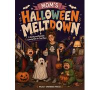 Mom's Halloween Meltdown: A Spooky and Relatable Colouring Book for Tired Moms