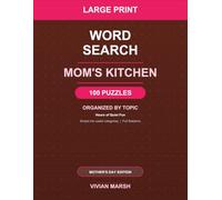 Mom's Kitchen - Large Print Word Search: 100 Large Print Cooking Puzzles Sorted by Topic - The Perfect Mother's Day Gift