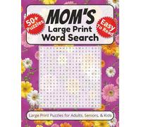 Mom's Large Print Word Search Puzzle Book: 50+ Easy Puzzles Featuring Wholesome Themes for Mothers and Grandmothers