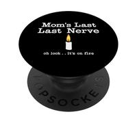 Moms Last Nerve Candle Look Its on Fire Vela Día de la Madre PopSockets PopGrip Adhesivo