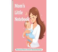 Mom's Little Notebook: Where Mom’s Memories Live,6x9 100pg journal Notebook Gift for Moms, Grandsmas, Aunties, sisters, daughters and female friends