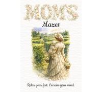 Mom's Mazes Puzzle Book: Maze Puzzles for Mom | Relax and Focus Your Mind | 6X9 inches, 110 Pages | 50+ Puzzles | Solutions included