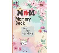 Moms Memory Book: Guided Journal Filled with 100 Questions for Mom To Write Her Life Story and Memorie's Mother's Day Gifts