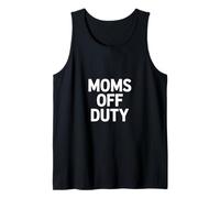 Moms Off Duty Funny Sarcástico Dicho Mujeres Hombres Camiseta sin Mangas