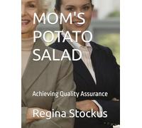 MOM'S POTATO SALAD: Achieving Quality Assurance