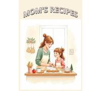 MOM'S RECIPES: Blank Recipe Book | Keep Track of Your Favorite Recipes | Gift For The Chef In Your Life