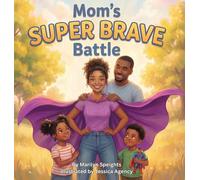 Mom's Super Brave Battle