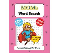 Moms Word Search Book: Large Print Edition - 50+ Relaxing Puzzles for Busy Mothers