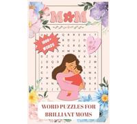 Mom's Word Search Book: Mom & Motherhood Word Search Book | 90+ Large Print Puzzles on Family, Love & More | 6" x 9", 218 Pages | Perfect Gift for Holidays, Travel & Relaxation