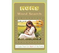 Moms Word Search Book: Word Searches with Easy to Read Print about Motherhood, Love, Nurturing and More | 6x9 inches, 110 pages | 50+ Puzzles... Gift ... Vacations, Holidays and Relaxing Times