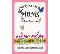 Moms Word Search Book: Word Searches with Easy to Read Print about Motherhood, Relaxation, Happiness and More | 6x9 inches, 110 pages | 50+ Puzzles ... Gift for Vacations, Holidays and Cozy Nights