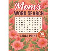 Mom's Word Search: Celebrating Motherhood with 90 Heartfelt Word Search Puzzles with over 1300 words | 115 Pages, 8.5 x 11 in Large Print | A Perfect ... Moms on Mother’s Day, Holidays, or Relaxation