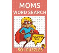 Moms Word Search for Adults and Kids: 400+ Words About Our Greatest Heroes