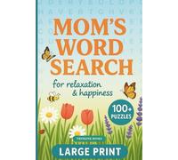 Mom's Word Search for Relaxation and Happiness: 100+ Large-Print Word Search Puzzles for Relaxation & Happiness
