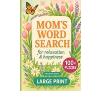 Mom's Word Search Gift for Relaxation and Happiness: Celebrating Motherhood with Thoughtfully Themed Word-Find Puzzles Large Print for Moms, Women & Seniors of All Ages