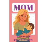 Moms word search puzzle book: About Moms, children and Husbands and more ( 6x9 inches, 110 pages, 55 puzzles ) Gift for vacations, Holliday and fun