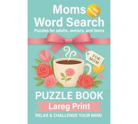 Moms Word Search Puzzle Book: Fun and Relaxing Large Print Puzzles about Motherhood, Family, and Love | 500+ Word Searches