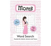 Moms Word Search Puzzle Book: Fun for Mothers, Aunties, Grandmothers and More | 6x9 inches, 110 pages | 50+ Puzzles …A Gift for Vacations, Holidays and Relaxation