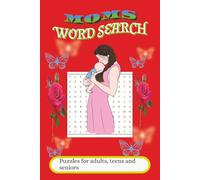 Moms Word Search Puzzle Book: Word Search with easy to read print about Moms, Teacher, Cook and more |6x9 inches, 110 pages | 50+ puzzles...Gift