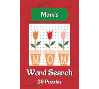 Moms Word Search Puzzle Book: Word Searches With Easy To Read Print About Baby Care, Family Life, Playtime And More |6×9 Inches, 52 Pages | 26 Puzzles … Gift For Vacations, Holidays And Spare Times