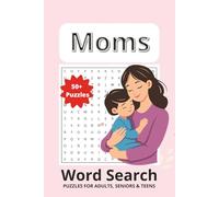 Moms Word Search Puzzle Book: Word Searches with Easy to Read Print about Moms, Family, Parenting and More | 6x9 inches,110 pages | 50+ Puzzles … Gift for Vacations, Holidays and Free Times