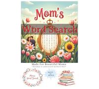 Mom's Word Search Puzzle Book: Word Searches With Easy to Read Print about Mom's, Ladies, Women, and more (6x9 inches, 110 pages | 50+ Puzzles..... Gift for Vacations, Holidays, and Free Times