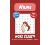 Moms Word Search Puzzle Book: Word Searches with Easy to Read Print about Moms, Mothers, Parents and More | 6x9 inches, 110 pages | 50+ Puzzles … Gift for Vacations, Holidays and Relaxation