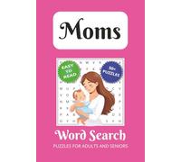 Moms Word Search Puzzle Book: Word Searches with Easy to Read Print about Moms, Parenting, Cozy Moments, and More | 6x9 inches, 110 pages | 50+ ... for Vacations, Holidays, and Leisure Time