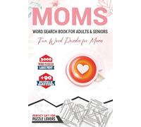 Moms Word Search Puzzles for Seniors Large Print Activity Book for Adults: Engaging Word Games, Brain-Boosting Challenges, Word Find Puzzles, ... Exercises - Perfect Gift for Puzzle Lovers.