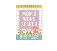 Mom's Word Search Puzzles for Stress Relief and Relaxation: Word Search Puzzles with Easy to Read Prints about mothers, grandmothers, daughters, ... Gift for Vacations, Holidays and Relaxation
