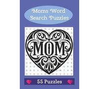 Moms Word Search Puzzles: They Give Life. They Nurture. They Teach. They Make a Difference.