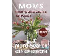 Moms Word Search: Word Searches With Easy To Read Print about Moms, Grandmas and Womens and More | 6x9 inches, 110 Pages | 50+ Puzzles... Gift for ... Times (LIFE & LEISURE WORD SEARCH SERIES)
