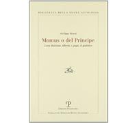 Momus o Del principe. Leon Battista Alberti, i papi, il giubileo (Biblioteca della nuova antologia)