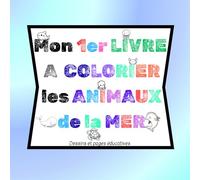 Mon 1er livre à colorier: LES ANIMAUX DE LA MER