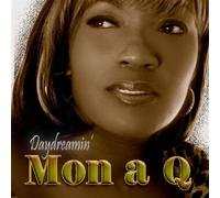 Mon a Q - Daydreamin'