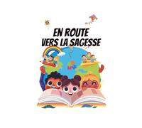 Mon Agenda - En route vers la sagesse: Un compagnon de foi et d'organisation pour les enfants de 6 à 10 ans.