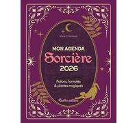 Mon agenda sorcière 2026 Potions, formules et plantes magiques (LES MILLESIMES)