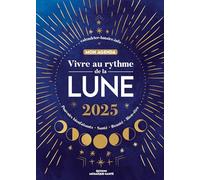 Mon agenda vivre au rythme de la lune: Pouvoirs bienfaisants, santé, beauté, bien-être