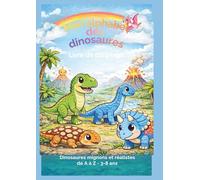 Mon alphabet des dinosaures: Livre de coloriage dinosaures de A à Z
