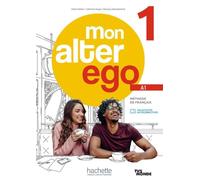 Mon Alter Ego 1: Méthode de français / Livre de l'élève - Kursbuch mit Audio-/Videos online, Code und Parcours digital®
