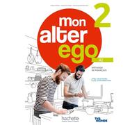 MON ALTER EGO 2 ALUMNO: Méthode de français: Vol. 2 (HACHETTE)