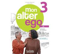 MON ALTER EGO 3 ALUMNO: Livre de l'élève (HACHETTE)