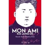 Mon Ami Kim Jong-un (ebook)
