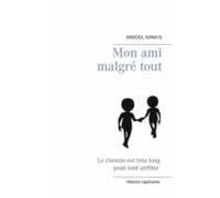Mon Ami Malgré Tout (ebook)